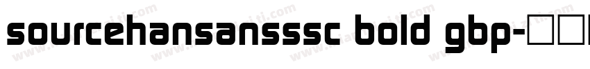 sourcehansansssc bold gbp字体转换